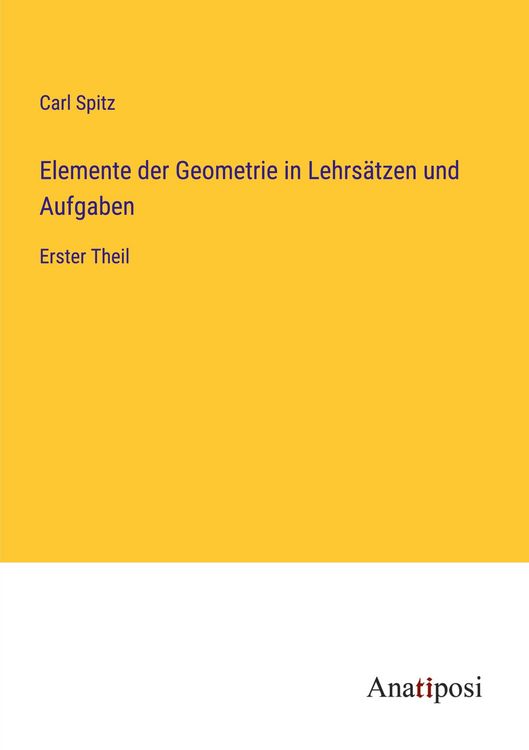 Produktbild: Elemente der Geometrie in Lehrs&auml;tzen und Aufgaben