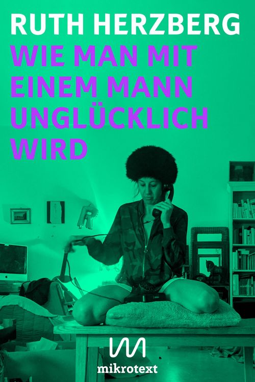 Produktbild: Wie man mit einem Mann ungl&uuml;cklich wird