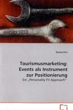 Produktbild: Erni Denise: Tourismusmarketing: Events als Instrument zurPo