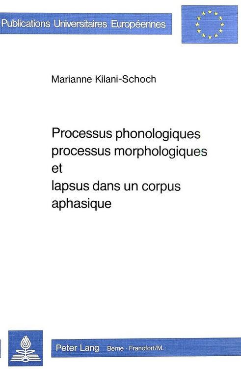 Produktbild: Processus phonologiques, processus morphologiques et lapsus dans un corpus aphasique
