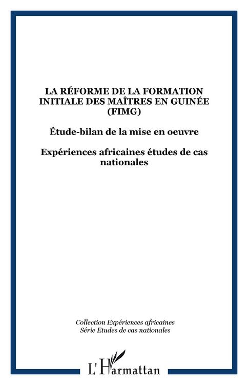 Produktbild: La r&eacute;forme de la formation initiale des ma&icirc;tres en Guin&eacute;e (FIMG)