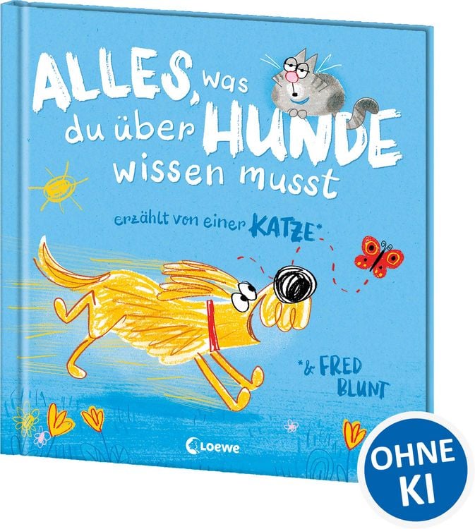 Produktbild: Alles, was du &uuml;ber Hunde wissen musst (erz&auml;hlt von einer Katze)