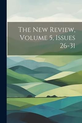 Produktbild: The New Review, Volume 5, Issues 26-31