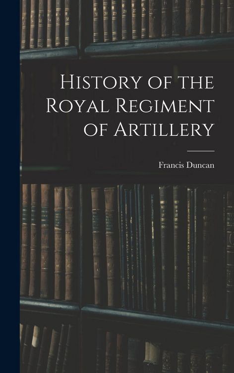 Produktbild: History of the Royal Regiment of Artillery