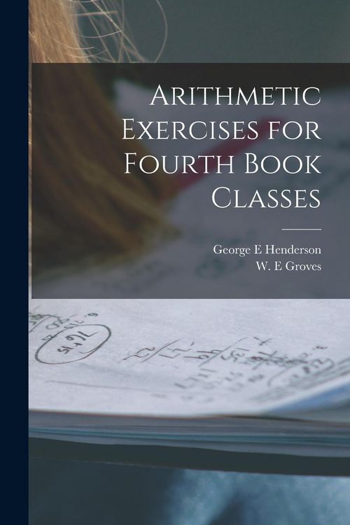 Produktbild: Arithmetic Exercises for Fourth Book Classes [microform]