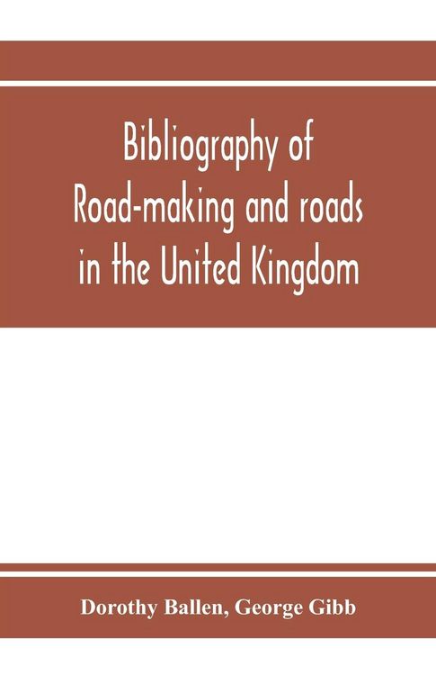 Produktbild: Bibliography of road-making and roads in the United Kingdom