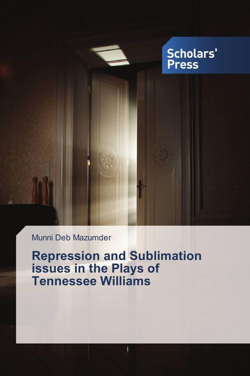 Produktbild: Repression and Sublimation issues in the Plays of Tennessee Williams