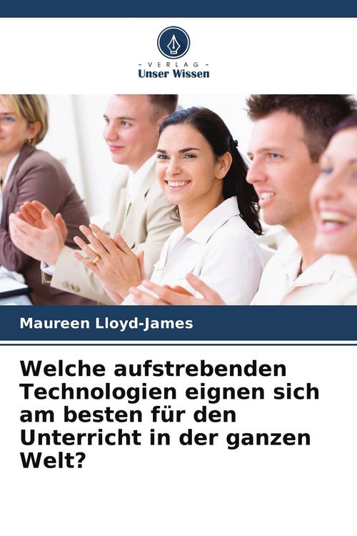 Produktbild: Welche aufstrebenden Technologien eignen sich am besten f&uuml;r den Unterricht in der ganzen Welt?