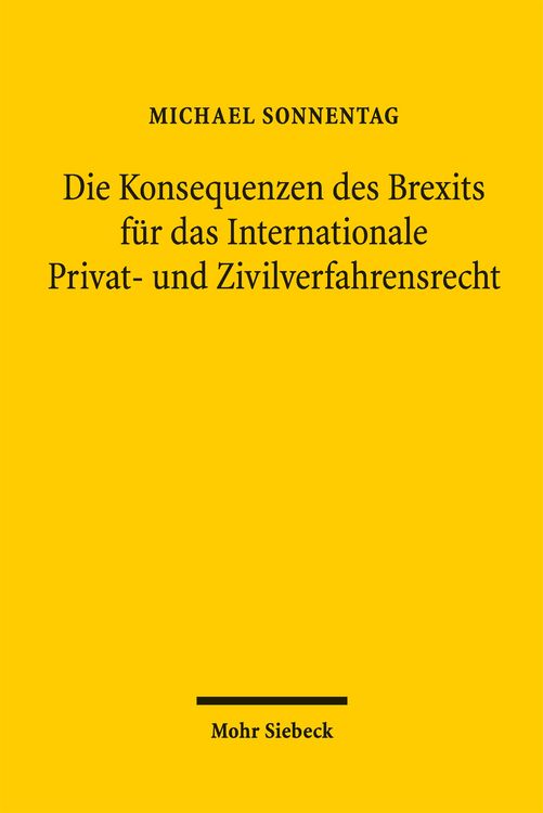 Produktbild: Die Konsequenzen des Brexits f&uuml;r das Internationale Privat- und Zivilverfahrensrecht