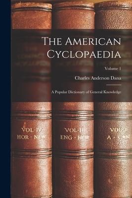 Produktbild: The American Cyclopaedia: A Popular Dictionary of General Knowledge; Volume 1
