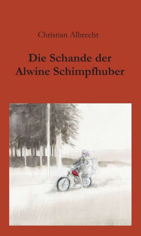 Produktbild: Die Schande der Alwine Schimpfhuber