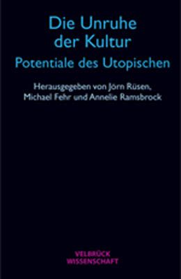 Produktbild: Die Unruhe der Kultur - Potentiale des Utopischen