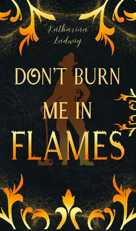 Produktbild: Don't Burn Me In Flames