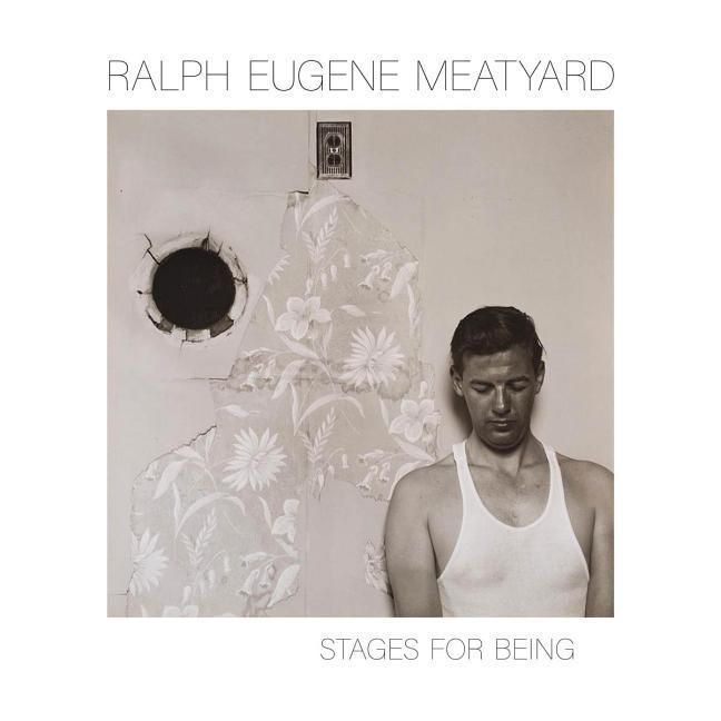 Produktbild: Ralph Eugene Meatyard: Stages for Being