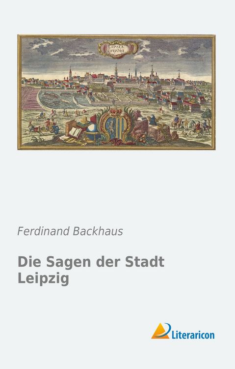 Produktbild: Die Sagen der Stadt Leipzig