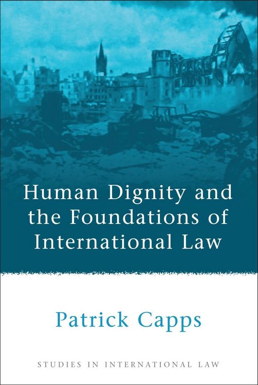 Produktbild: Human Dignity and the Foundations of International Law