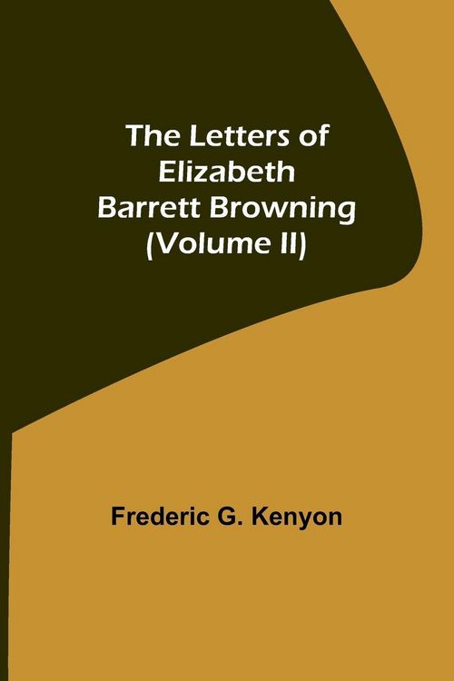 Produktbild: The Letters of Elizabeth Barrett Browning (Volume II)