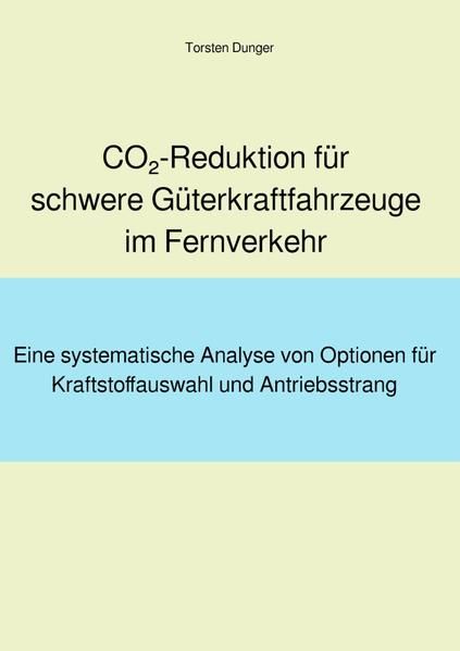 Produktbild: CO2-Reduktion f&uuml;r schwere G&uuml;terkraftfahrzeuge im Fernverkehr