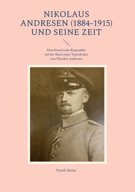 Produktbild: Nikolaus Andresen (1884-1915) und seine Zeit