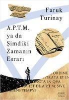 Produktbild: A.P.T.M. ya da Simdiki Zamanin Esrari