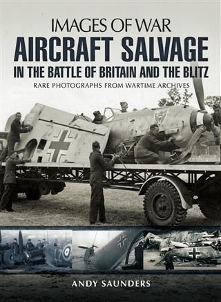 Produktbild: Aircraft Salvage in the Battle of Britain and the Blitz