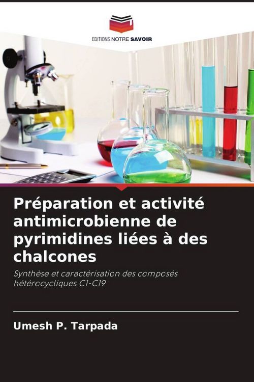 Produktbild: Pr&eacute;paration et activit&eacute; antimicrobienne de pyrimidines li&eacute;es &agrave; des chalcones