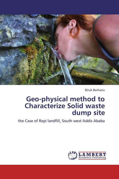 Produktbild: Geo-physical method to Characterize Solid waste dump site