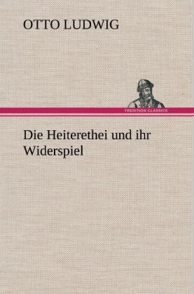 Produktbild: Die Heiterethei und ihr Widerspiel