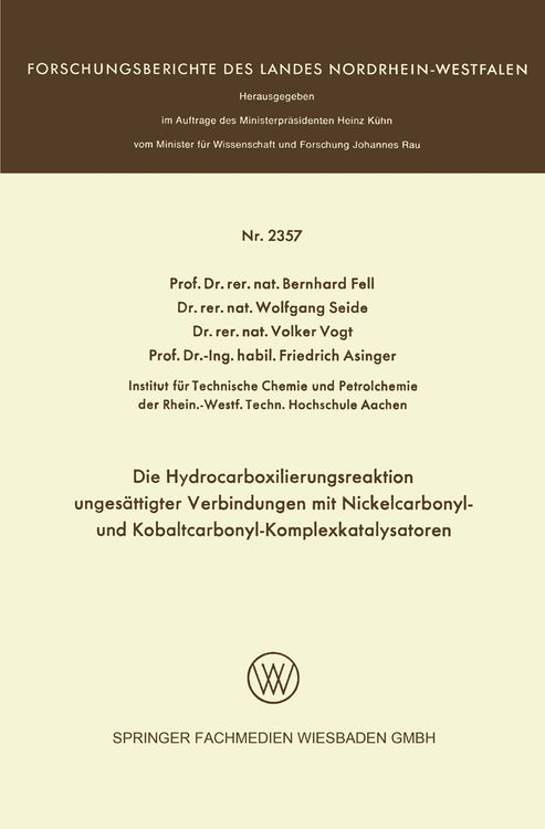 Produktbild: Die Hydrocarboxilierungsreaktion unges&auml;ttigter Verbindungen mit Nickelcarbonyl- und Kobaltcarbonyl-Komplexkatalysatoren