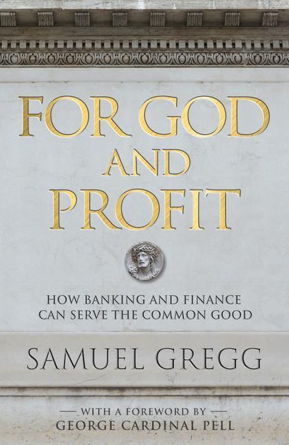 Produktbild: For God and Profit How Banking and Finance Can Serve the Common Good