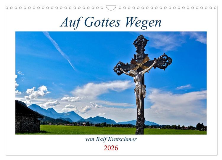 Produktbild: Auf Gottes Wegen von Ralf Kretschmer (Wandkalender 2026 DIN A3 quer), CALVENDO Monatskalender