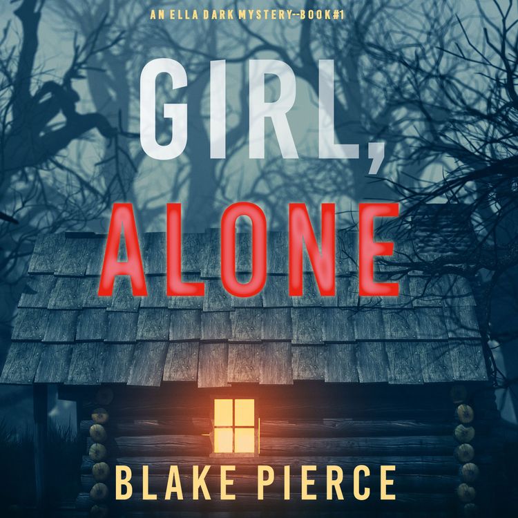 Produktbild: Girl, Alone (An Ella Dark FBI Suspense Thriller&mdash;Book 1)