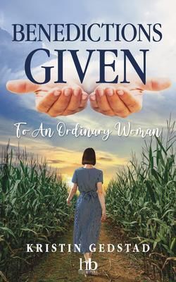 Produktbild: Benedictions Given to an Ordinary Woman