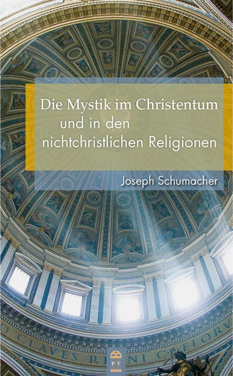 Produktbild: Die Mystik im Christentum und in den nichtchristlichen Religionen