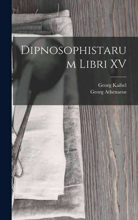 Produktbild: Dipnosophistarum Libri XV
