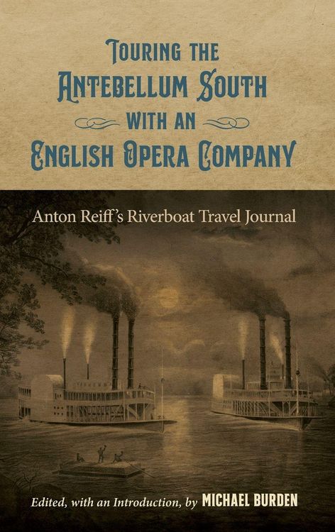 Produktbild: Touring the Antebellum South with an English Opera Company