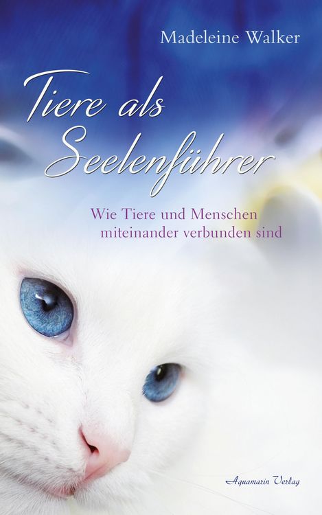 Produktbild: Tiere als Seelenf&uuml;hrer - Auf welche Weise Tiere und Menschen verbunden sind