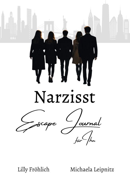 Produktbild: Narzisst Escape Journal f&uuml;r Ihn - Interaktives Journal f&uuml;r M&auml;nner zur Befreiung aus toxischen Beziehungen, emotionaler Heilung und St&auml;rkung des Selbstwerts.