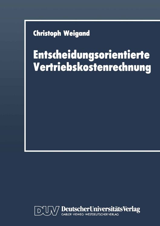 Produktbild: Entscheidungsorientierte Vertriebskostenrechnung