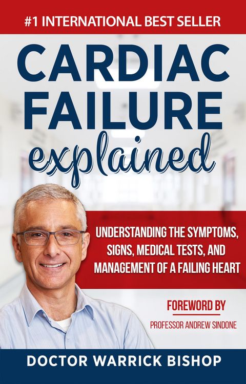 Produktbild: Cardiac Failure Explained: Understanding the Symptoms, Signs, Medical Tests, and Management of a Failing Heart