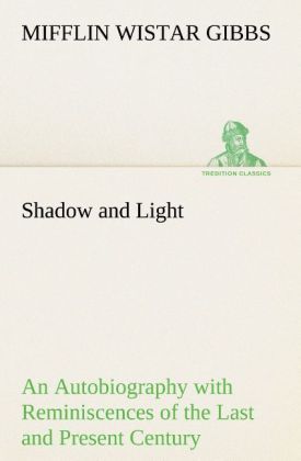 Produktbild: Shadow and Light An Autobiography with Reminiscences of the Last and Present Century
