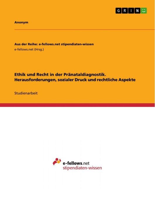 Produktbild: Ethik und Recht in der Pr&auml;nataldiagnostik. Herausforderungen, sozialer Druck und rechtliche Aspekte