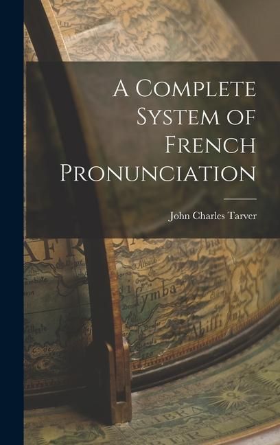 Produktbild: A Complete System of French Pronunciation