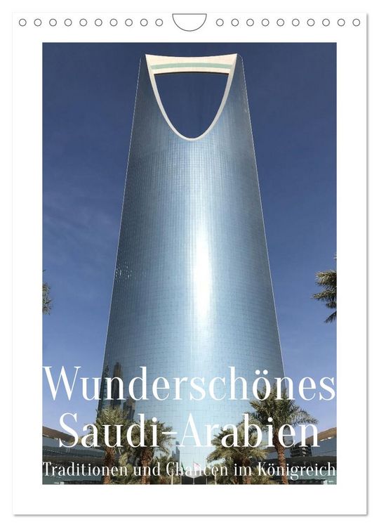 Produktbild: Wundersch&ouml;nes Saudi-Arabien Traditionen und Chancen im K&ouml;nigreich (Wandkalender 2026 DIN A4 hoch), CALVENDO Monatskalender