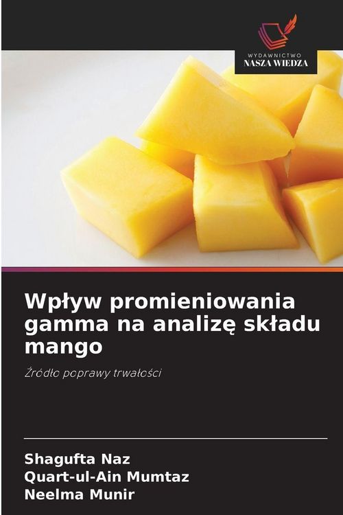 Produktbild: Wplyw promieniowania gamma na analize skladu mango