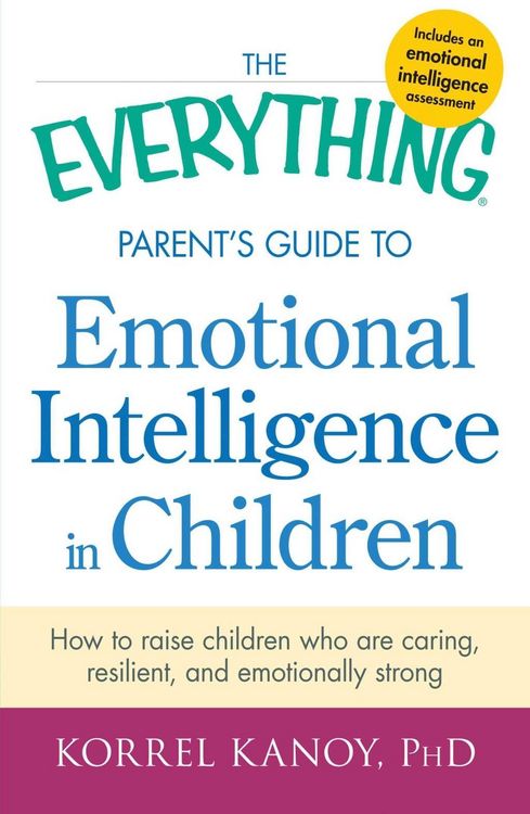 Produktbild: The Everything Parent's Guide to Emotional Intelligence in Children