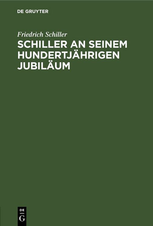 Produktbild: Schiller an seinem hundertj&auml;hrigen Jubil&auml;um