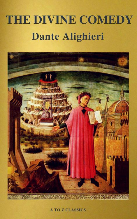 Produktbild: The Divine Comedy ([TRANSLATED by Henry Wadsworth Longfellow with Active TOC, Free Audiobook) (A to Z Classics)
