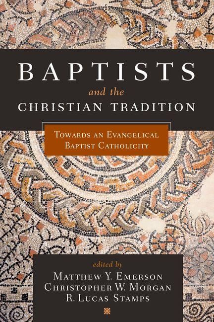 Produktbild: Baptists and the Christian Tradition