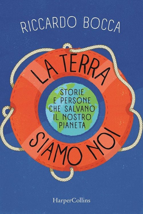 Produktbild: La terra siamo noi. Storie e persone per salvare il nostro futuro